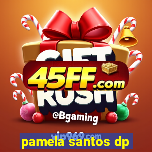 pamela santos dp